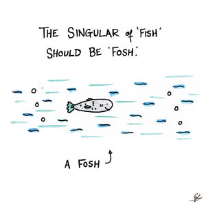 Singular of Fish is a Fosh Greeting Card