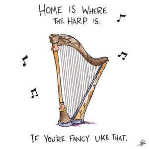 Home is where the Harp is. If you're fancy like that.