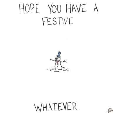 Hope You Have A Festive Whatever