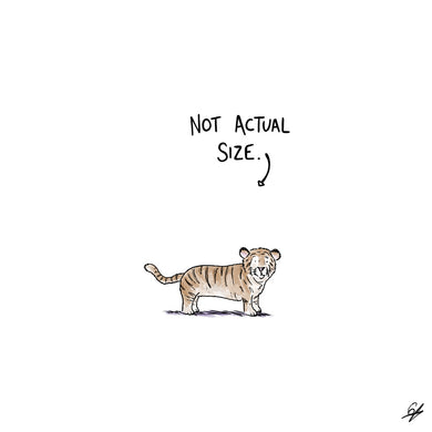 A tiny Tiger with the words 'Not Actual Size' written above.